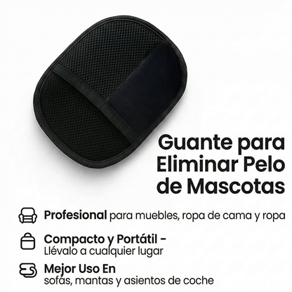 2x1 Guante Quita-Pelos + REGALO: Cepillo Vapor